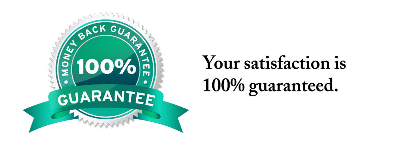 Your satisfaction is 100% guaranteed.
